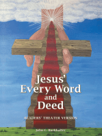 Jesus’ Every Word and Deed: Readers' Theatre Version