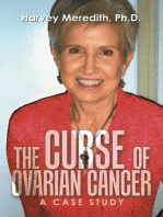 The Curse of Ovarian Cancer: A Case Study