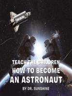 Teach the Children How to Become an Astronaut