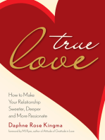 True Love: How to Make Your Relationship Sweeter, Deeper and More Passionate