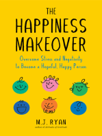 The Happiness Makeover: Overcome Stress and Negativity to Become a Hopeful, Happy Person