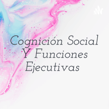 Cognición Social Y Funciones Ejecutivas