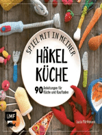 Spiel mit in meiner Häkelküche: Über 90 Anleitungen für Kinderküche und Kaufladen