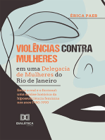 Violências contra Mulheres em uma Delegacia de Mulheres do Rio de Janeiro: entre o real e o ficcional uma análise histórica da hipossuficiência feminina nos anos 1980-1990