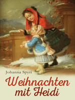 Weihnachten mit Heidi: Illustrierte Bücher: Heidis Lehr- und Wanderjahre + Heidi kann brauchen, was es gelernt hat (Ein Kinderklassiker)