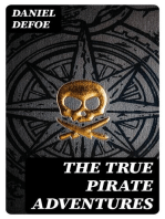 The True Pirate Adventures: A General History of the Pirates + The King of Pirates + John Gow