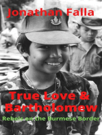 True Love & Bartholomew: Rebels on the Burmese Border