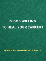 Is God Willing to Heal Your Cancer?