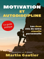 Motivation et autodiscipline: Les deux clés de votre réussite personnelle