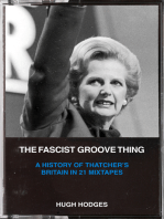 The Fascist Groove Thing: Thatcher’s Britain in 21 Mixtapes