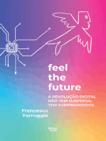 Feel the future: A revolução digital não tem surpresa, tem surpreendidos