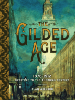 The Gilded Age: 1876–1912: Overture to the American Century