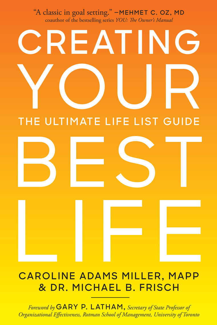 Creating Your Best Life by Michael B. Frisch, Caroline Adams ...