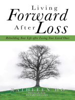 Living Forward After Loss: Rebuilding Your Life After Losing Your Loved Ones