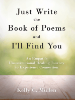 Just Write the Book of Poems and I'll Find You: An Empath's Unconventional Healing Journey to Experience Connection