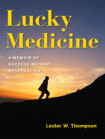 Lucky Medicine: A Memoir of Success beyond Segregation