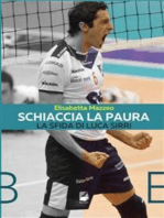 Schiaccia la paura: La sfida di Luca Sirri