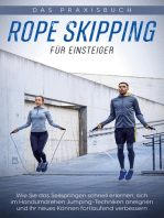 Rope Skipping für Einsteiger - Das Praxisbuch: Wie Sie das Seilspringen schnell erlernen, sich im Handumdrehen Jumping-Techniken aneignen und Ihr neues Können fortlaufend verbessern