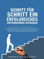 Schritt für Schritt ein erfolgreiches Unternehmen aufbauen: Arbeitsbuch mit konkreten Handlungsanweisungen