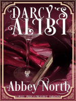Darcy's Alibi: A Sweet "Pride & Prejudice" Variation
