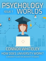 Psychology Worlds Issue 7: How Does University Work? A University Guide For Psychology Students: Psychology Worlds, #7