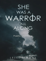 She Was a Warrior All Along: Poetry and Prose