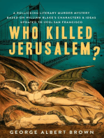 Who Killed Jerusalem? : A Rollicking Literary Murder Mystery Based On William Blake’s Characters & Ideas Updated To 1970s San Francisco