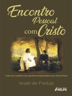 Encontro pessoal com Cristo: Como viver e atualizar essa experiência transformadora com o Amor de Deus!.