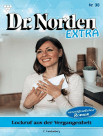 Lockruf aus der Vergangenheit: Dr. Norden Extra 98 – Arztroman