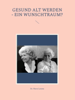 Gesund alt werden - ein Wunschtraum?