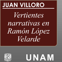 Históricas pequeñeces: vertientes narrativas en Ramón López Velarde