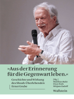 "Aus der Erinnerung für die Gegenwart leben": Geschichte und Wirkung des Shoah-Überlebenden Ernst Grube