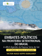 Embates políticos na fronteira setentrional do Brasil: A difícil digestão da Raposa Serra do Sol. 2ª edição, revista e ampliada.