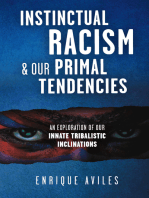 Instinctual Racism & Our Primal Tendencies