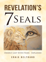 Revelation’s 7 Seals: Daniel’s Last Seven Years - Explained