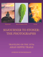 Sojourner to Stoner: the Photographs: Traveling on the 1970S Asian Hippie Trails