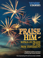 Praise Him: Songs of Praise in the New Testament