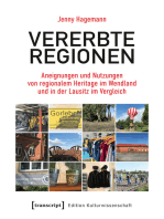 Vererbte Regionen: Aneignungen und Nutzungen von regionalem Heritage im Wendland und in der Lausitz im Vergleich