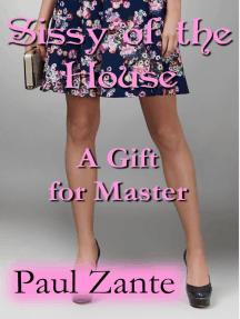 Sissy of the House: A Gift for Master: Sissy of the House