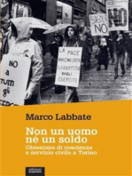Non un uomo né un soldo: Obiezione di coscienza e servizio civile a Torino