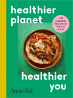 Healthier Planet, Healthier You: 100 Sustainable, Nutritious and Delicious Recipes