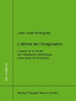 L´abÎme de l´imagination: L´essor et la chute de l'idéalisme esthétique chez Kant et Schelling