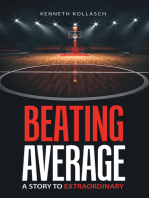 Beating Average: A Story to Extraordinary