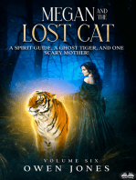 Megan And The Lost Cat: A Spirit Guide, A Ghost Tiger And One Scary Mother!