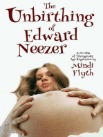 The Unbirthing of Edward Neezer: A Novella of Transgender Age Regression