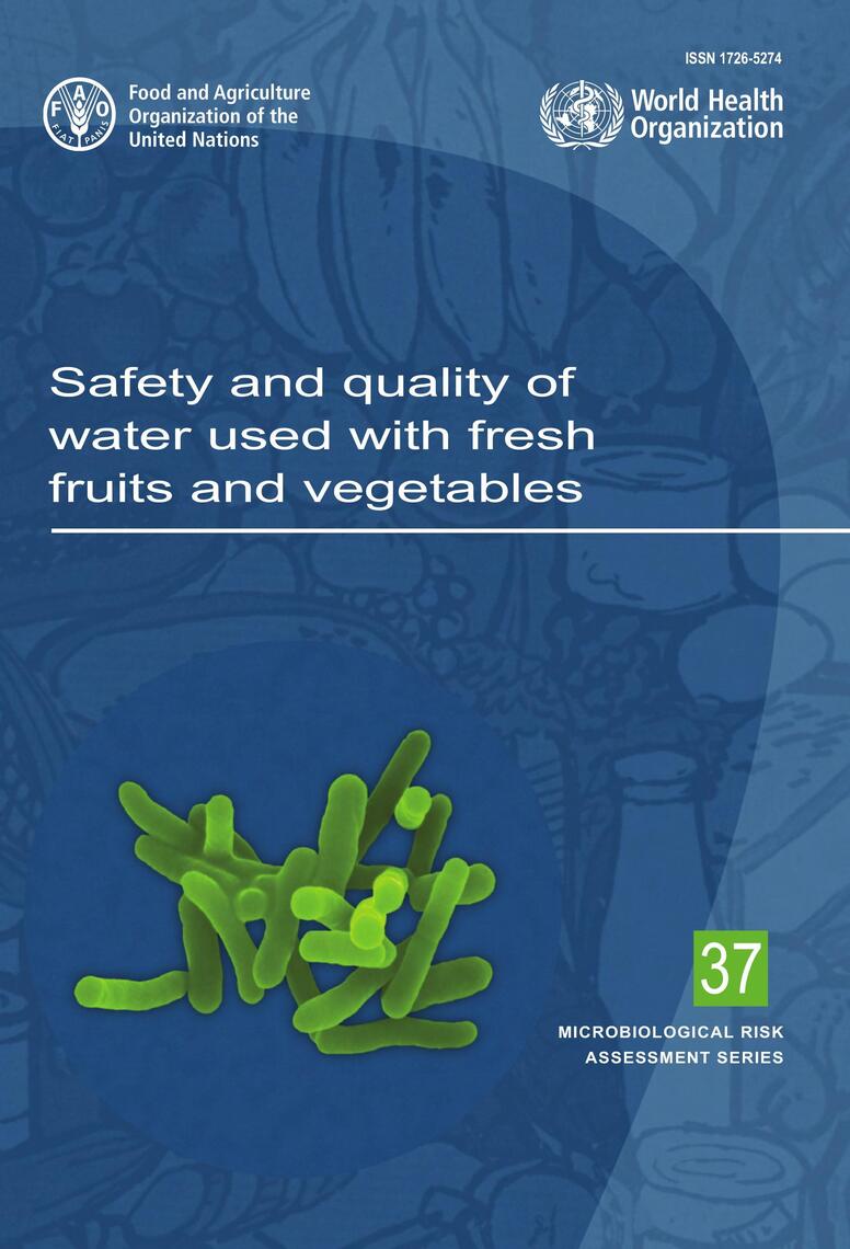 Safety and Quality of Water Used with Fresh Fruits and Vegetables by ...