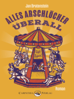 Alles Arschlöcher überall: Roman