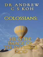 Colossians: He is the Image of the Invisible God: Prison Epistles, #3