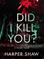 Did I Kill You?: A Thriller Novel