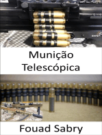 Munição Telescópica: Maior alcance com maior poder de knockdown contra alvos humanos e maior taxa de penetração de blindagem